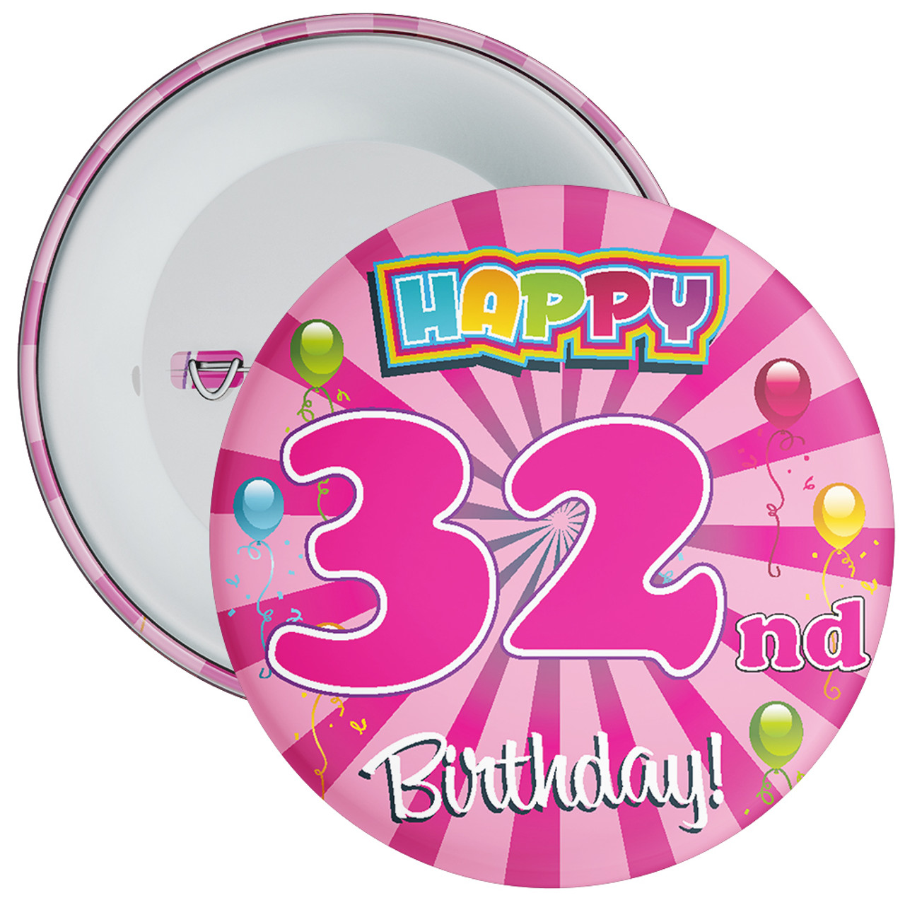 Pink Rays 32nd Birthday Badge The Badge Centre 