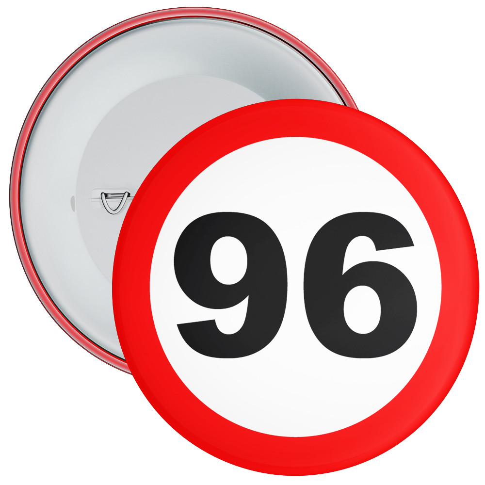 Speed Sign Themed 96th Birthday Badge - Age 96 Badge - Boy / Girl - The ...