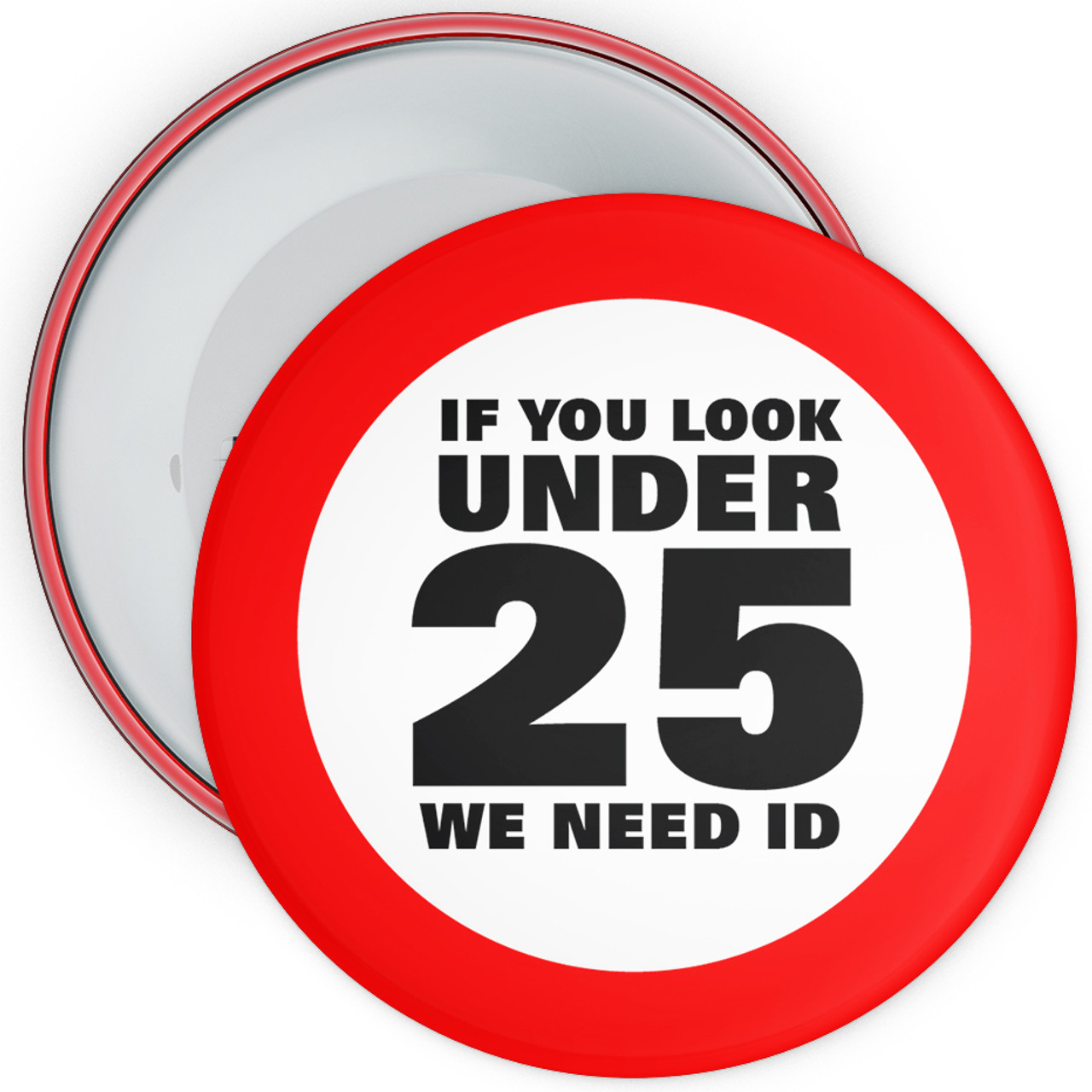 Red Challenge 25 Badge - If You Look Under 25 - The Badge Centre ®