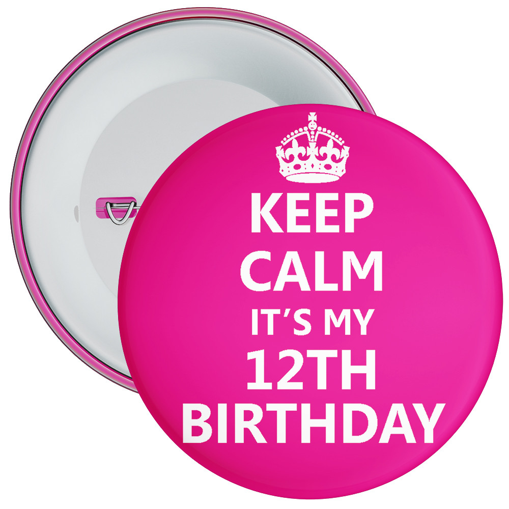 Pink Keep Calm It's My 12th Birthday Badge Age 12 Badge Girl - Main Image