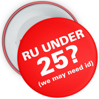 Red Challenge 25 Badge - R U Under 25?