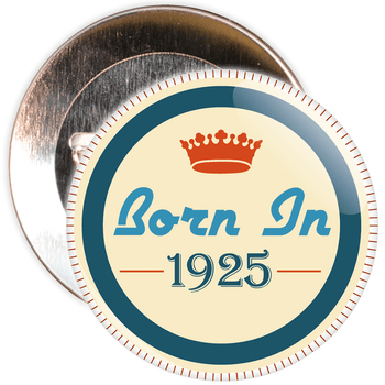 Born in 1925 Birthday Badge