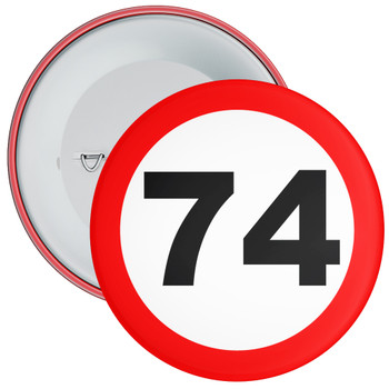 Speed Sign Themed 74th Birthday Badge