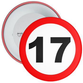 Speed Sign Themed 17th Birthday Badge