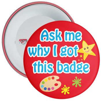 Pack of 20 School Ask My Why I Got This Badge Red (Art Theme)