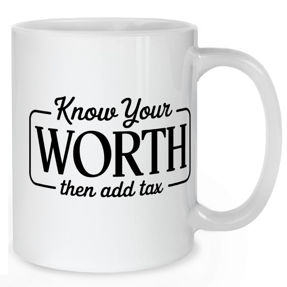 Know Your Worth then Add a Little Extra Mug