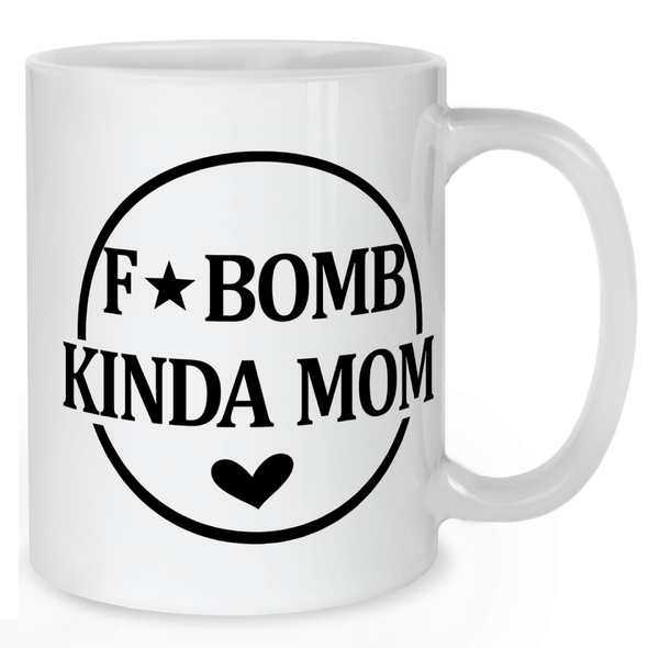 F - Bomb Kinda Mom Bold Mug - Mother Mug