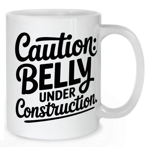Caution: Belly Under Construction Pregnancy Mug - Mother Mug