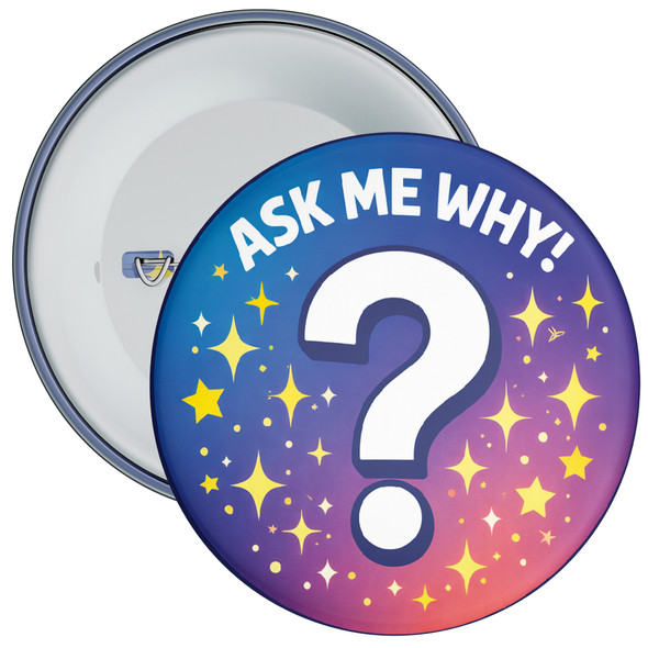 Pack of 20 Ask Me Why School Badge - Fun Prompt Reward Badge for Pupils
