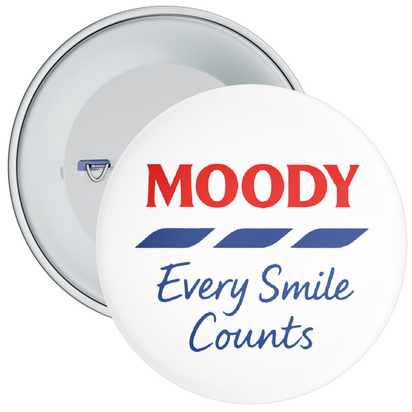 Moody Every Smile Counts Supermarket Slogan Parody Funny Badge
