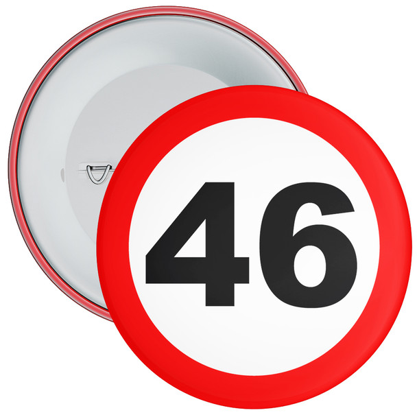 Speed Sign Themed 46th Birthday Badge