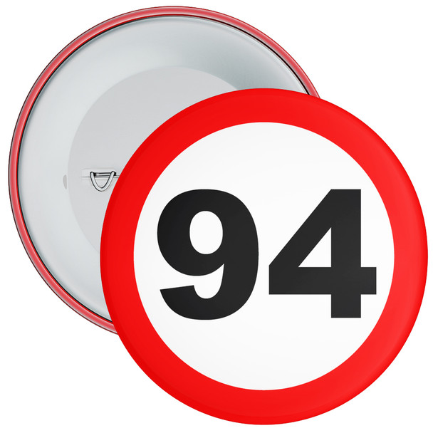 Speed Sign Themed 94th Birthday Badge