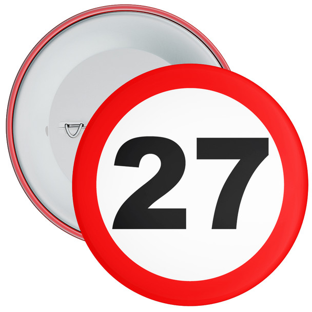 Speed Sign Themed 27th Birthday Badge