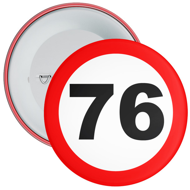 Speed Sign Themed 76th Birthday Badge