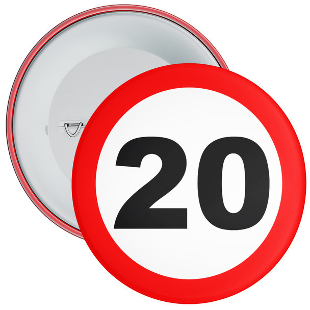 Speed Sign Themed 20th Birthday Badge - Age 20 Badge - Boy / Girl