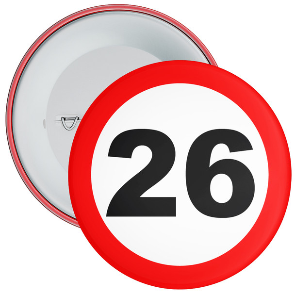 Speed Sign Themed 26th Birthday Badge