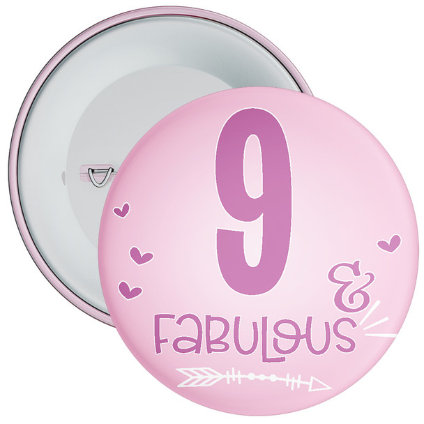 9 & Fabulous Birthday Badge - Age 9 Badge - Girl - Pink