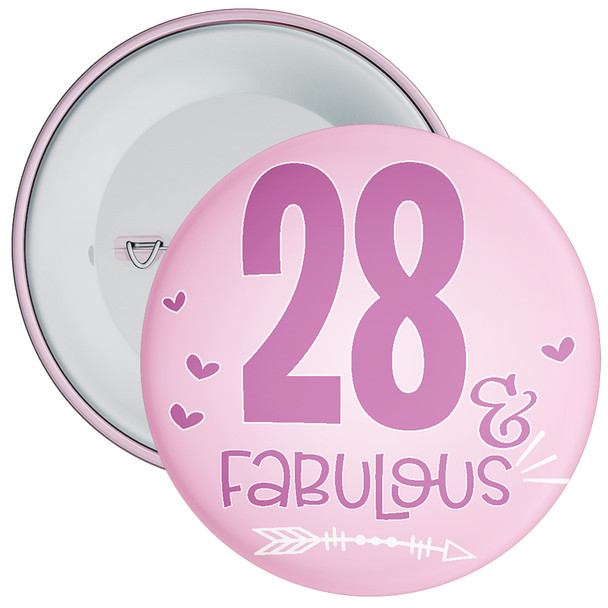 28 & Fabulous Birthday Badge - Age 28 Badge - Girl - Pink