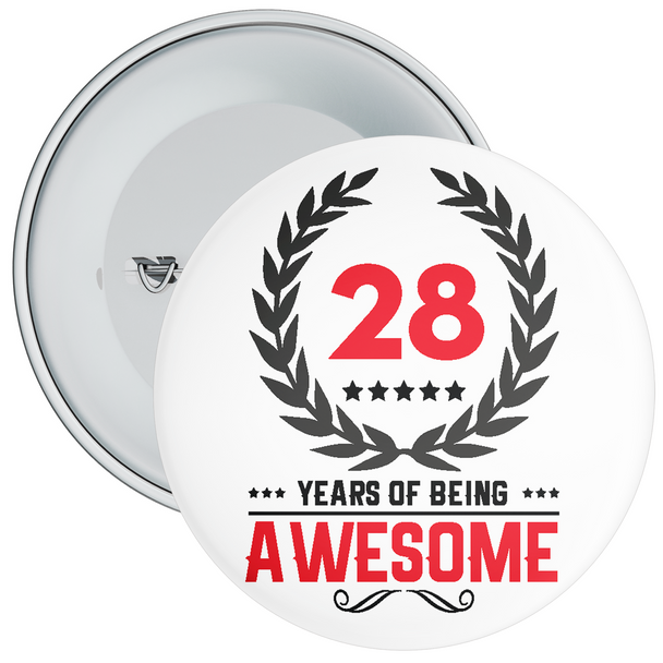 28 Years of Being Awesome 28th Birthday Badge - Age 28 Badge - Boy / Girl