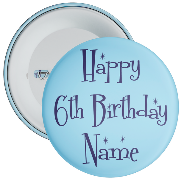 6th Birthday Blue Personalised Birthday Badge - Age 6 Badge - Blue - Boy