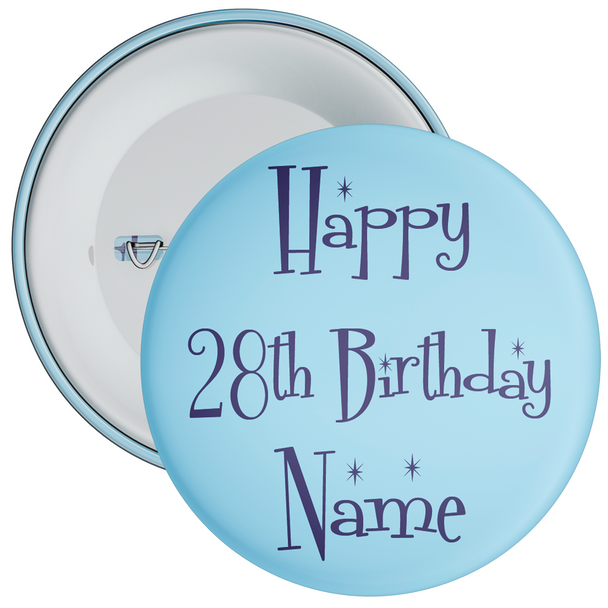 28th Birthday Blue Personalised Birthday Badge - Age 28 Badge - Blue - Boy