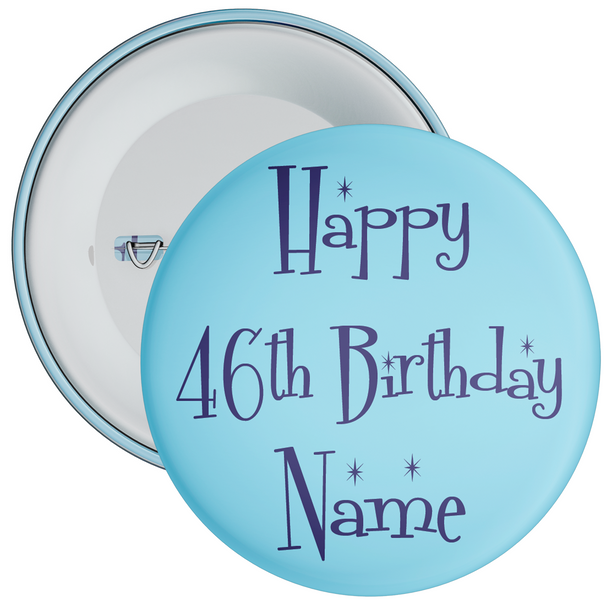 46th Birthday Blue Personalised Birthday Badge - Age 46 Badge - Blue - Boy