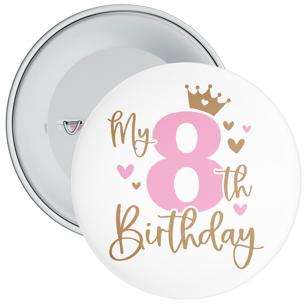 Pink My 8th Birthday Badge with Crown - Age 8 Badge - Pink - Girl