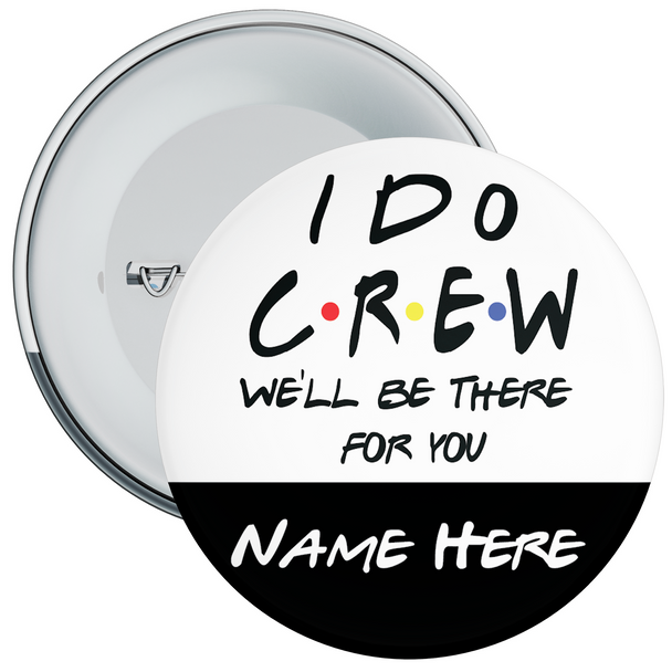 Friends I Do Crew Personalised Hen Night Badge Friends I Do Crew Personalised Hen Night Badge