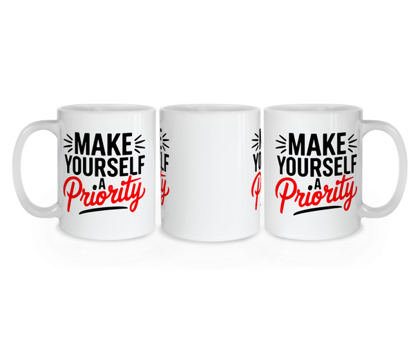 Make Yourself a Priority Motivation Mug
