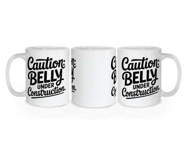 Caution: Belly Under Construction Pregnancy Mug - Mother Mug