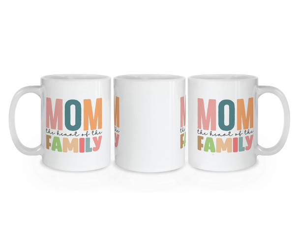 Mom The Heart of the Family Mug - Mother Mug