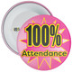 Pack of 20 School 100% Attendance Badge with Pink Star Background