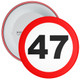 Speed Sign Themed 47th Birthday Badge - Age 47 Badge - Boy / Girl