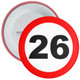 Speed Sign Themed 26th Birthday Badge - Age 26 Badge - Boy / Girl