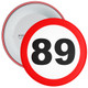 Speed Sign Themed 89th Birthday Badge - Age 89 Badge - Boy / Girl