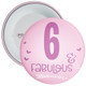 6 & Fabulous Birthday Badge - Age 6 Badge - Girl - Pink