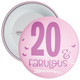 20 & Fabulous Birthday Badge - Age 20 Badge - Girl - Pink
