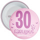 30 & Fabulous Birthday Badge - Age 30 Badge - Girl - Pink
