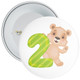 Bear 2nd Birthday Badge - Age 2 Badge - Boy / Girl