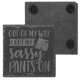 Out of My Way I Got My Sassy Pants On Slate Coaster Out of My Way I Got My Sassy Pants On Slate Coaster