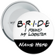 I Found My Lobster Bride Personalised Hen Night Badge