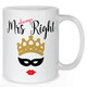 Mrs Always Right Mug