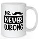 Mr Never Wrong Mug