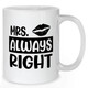 Mrs Always Right - Mug