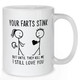 Your Farts Stink Mug