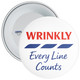 Wrinkly Every Line Counts Supermarket Slogan Parody Funny Badge