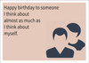 Think About Myself Personalised Birthday Card