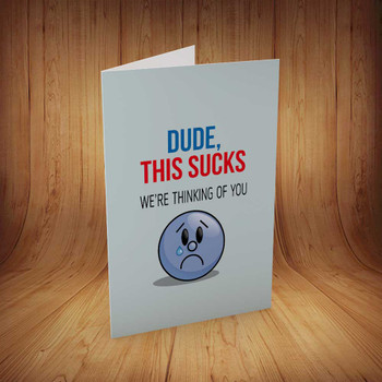 Dude This Sucks Sympathy Personalised Birthday Card