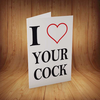I Love Your Cock Personalised Birthday Card