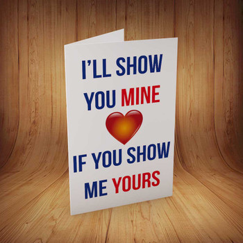 I'll Show You Mine.. Personalised Birthday Card